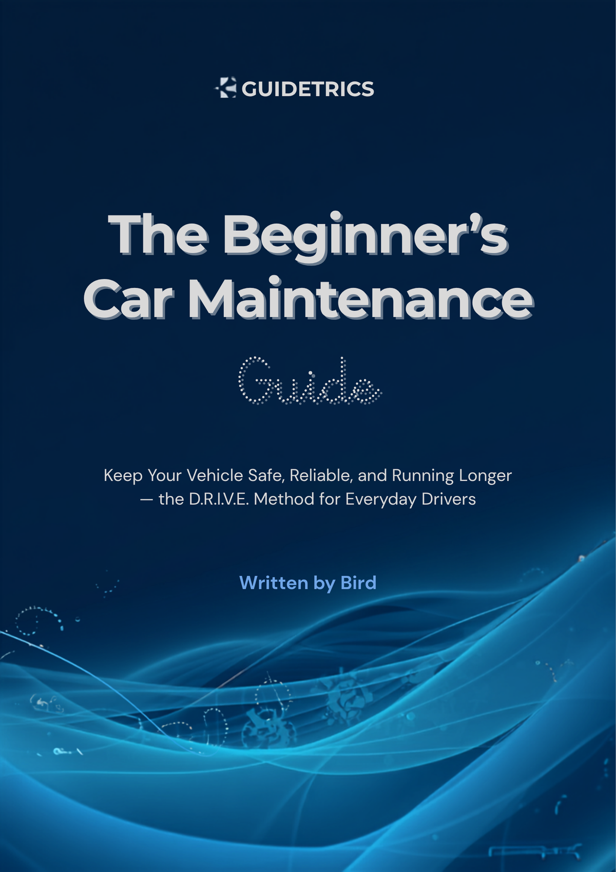 The Beginner's Car Maintenance Guide — Guidetrics cover