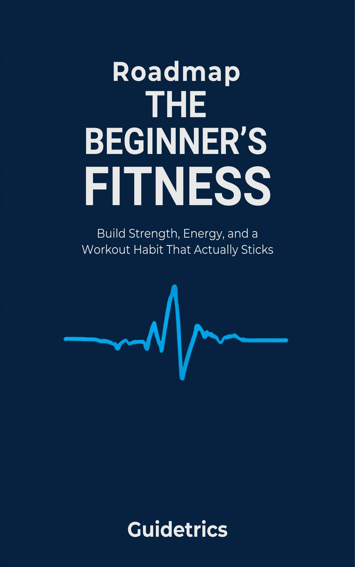 The Beginner's Fitness Roadmap — Guidetrics Guide cover
