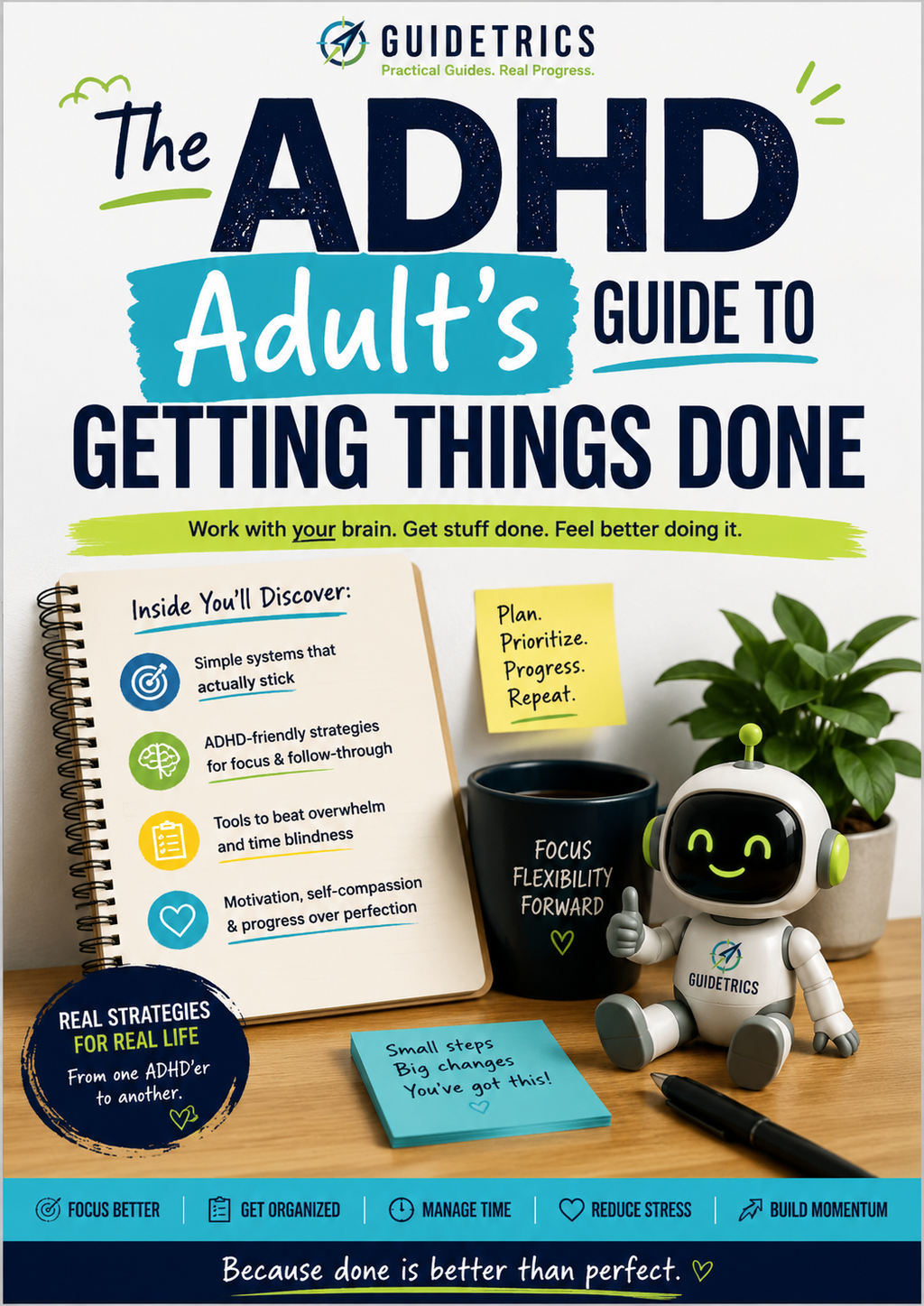The ADHD Adult's Guide to Getting Things Done