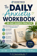 Daily Anxiety Workbook — 30-Day Guided Practice (Guidetrics Guide)