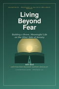 Living Beyond Fear — Build a Brave, Meaningful Life (Printable PDF)