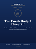 The Family Budget Blueprint — Building a Confident, Debt-Free Future on One Household Income